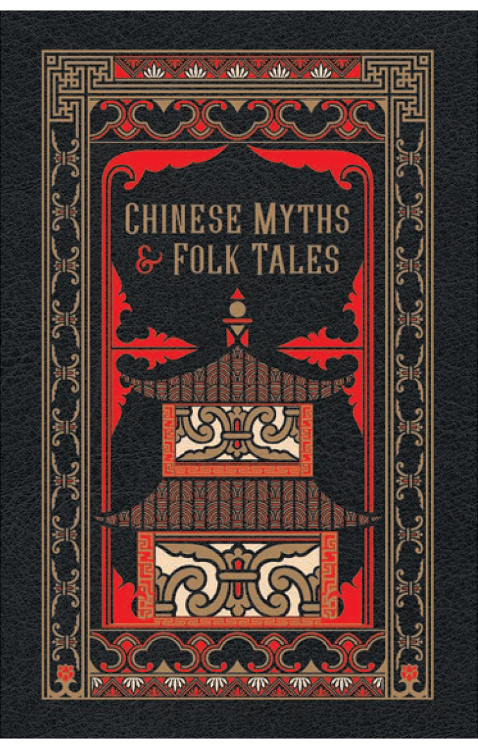 Chinese Myths and Folk Tales (Barnes & Noble Leatherbound Classic Collection) Hardcover – 1 Feb. 2020