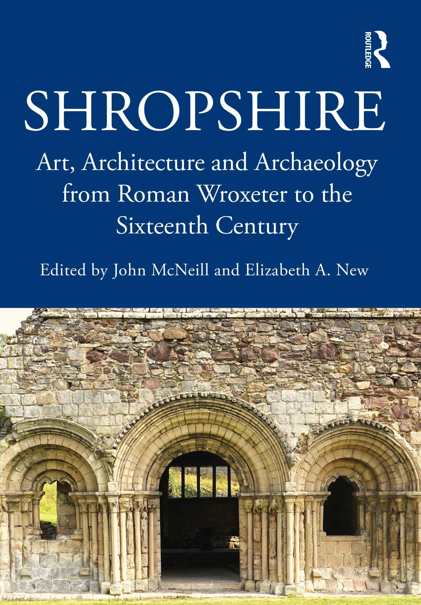 Livre Shropshire Art Architecture et Archéologie du Wroxeter romain au XVIe siècle