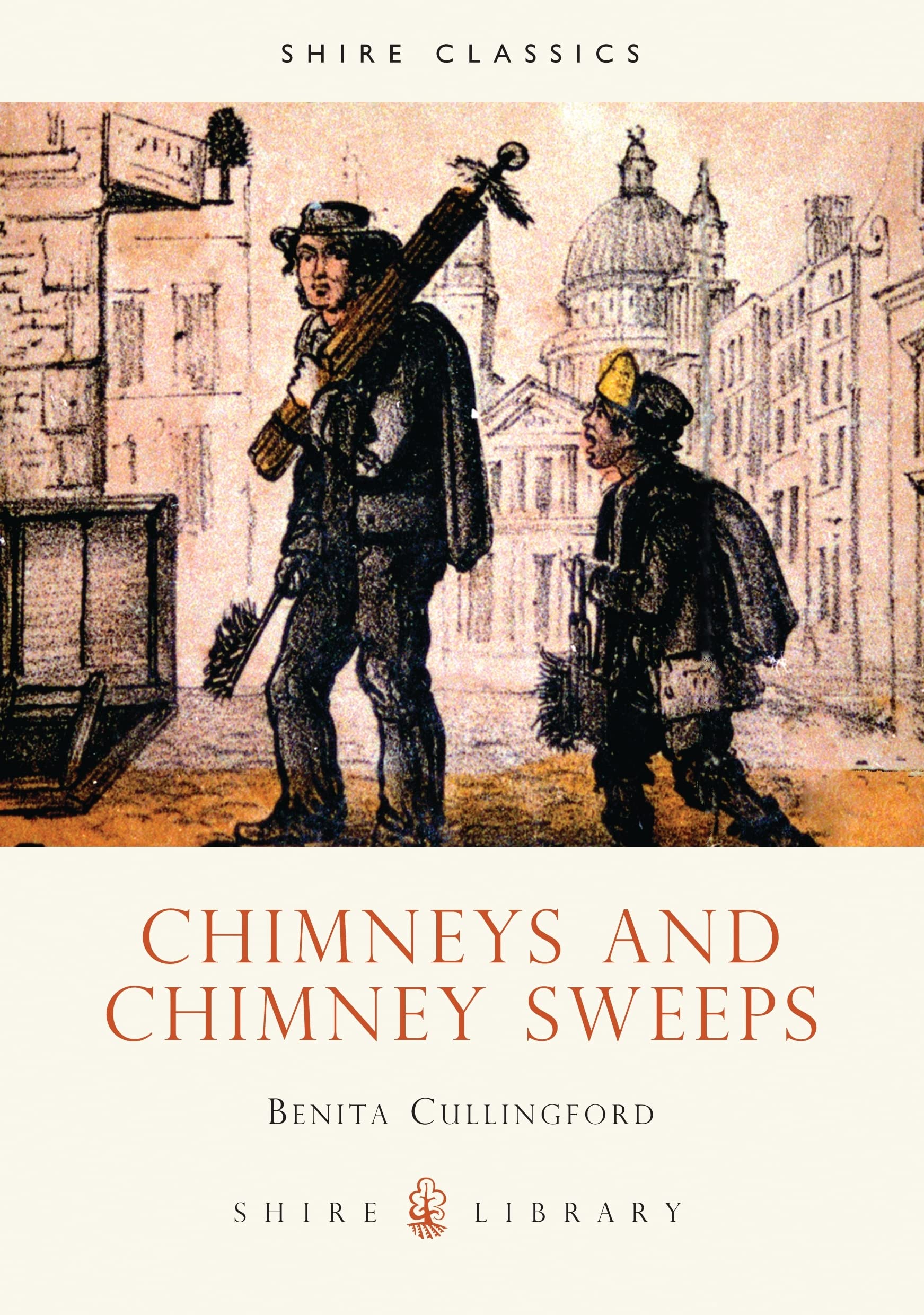 Chimneys and Chimney Sweeps (Shire Album),Benita Cullingford