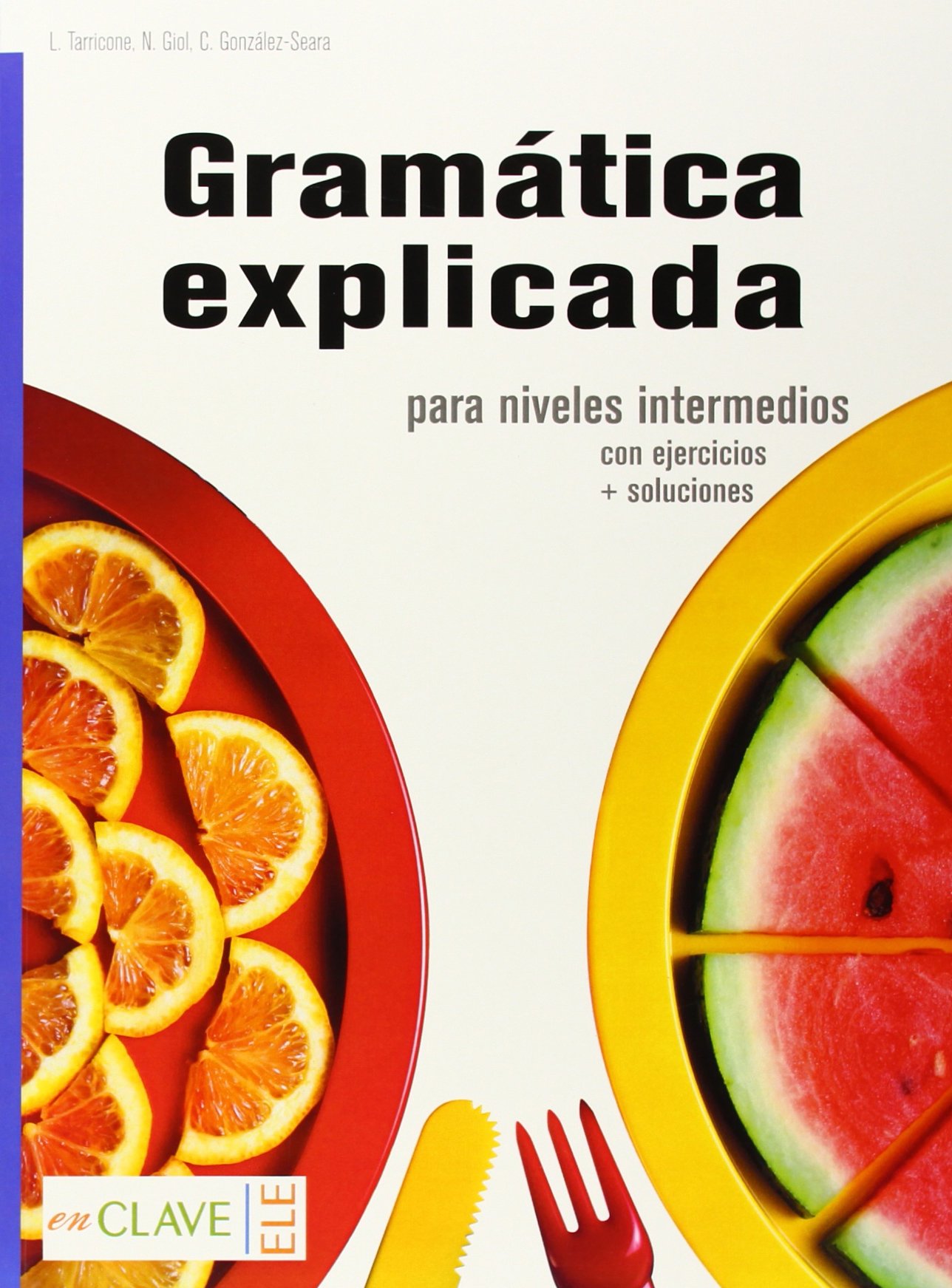 Gramática explicada: para niveles intermedios