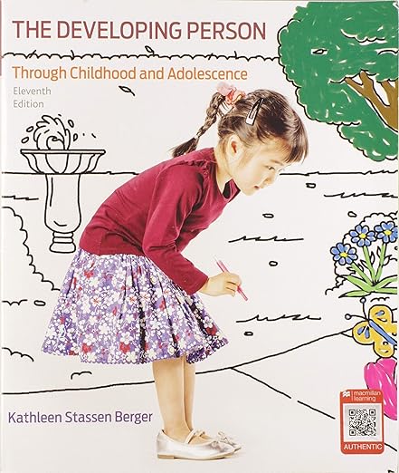 Developing Person Through Childhood and Adolescence - Kathleen Stassen Berger