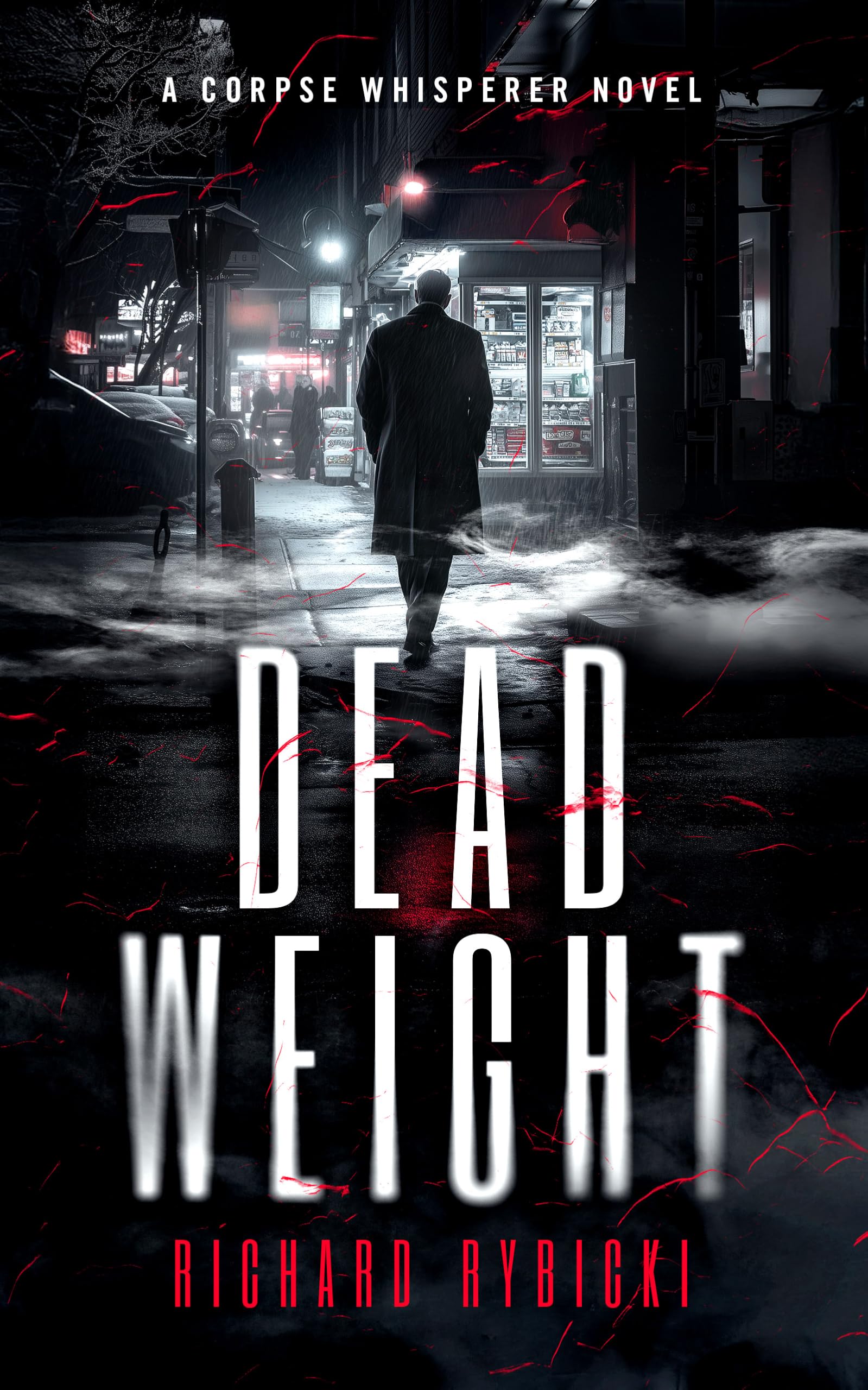 Dead Weight: A Supernatural Crime Thriller Where the Dead Demand Justice: 1 (Corpse Whisperer)