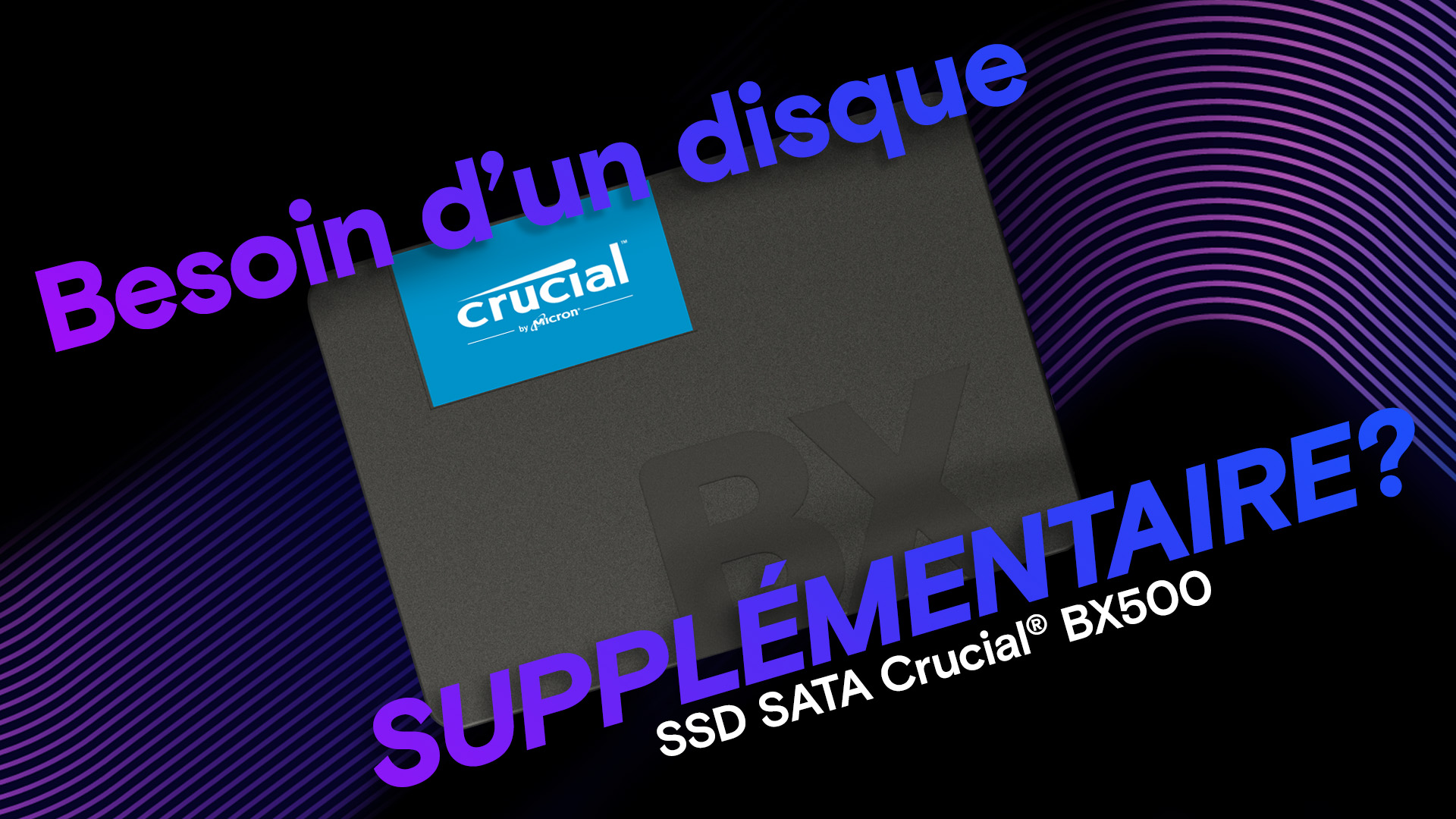 SSD Crucial BX500 2.5 pouces 250 Go