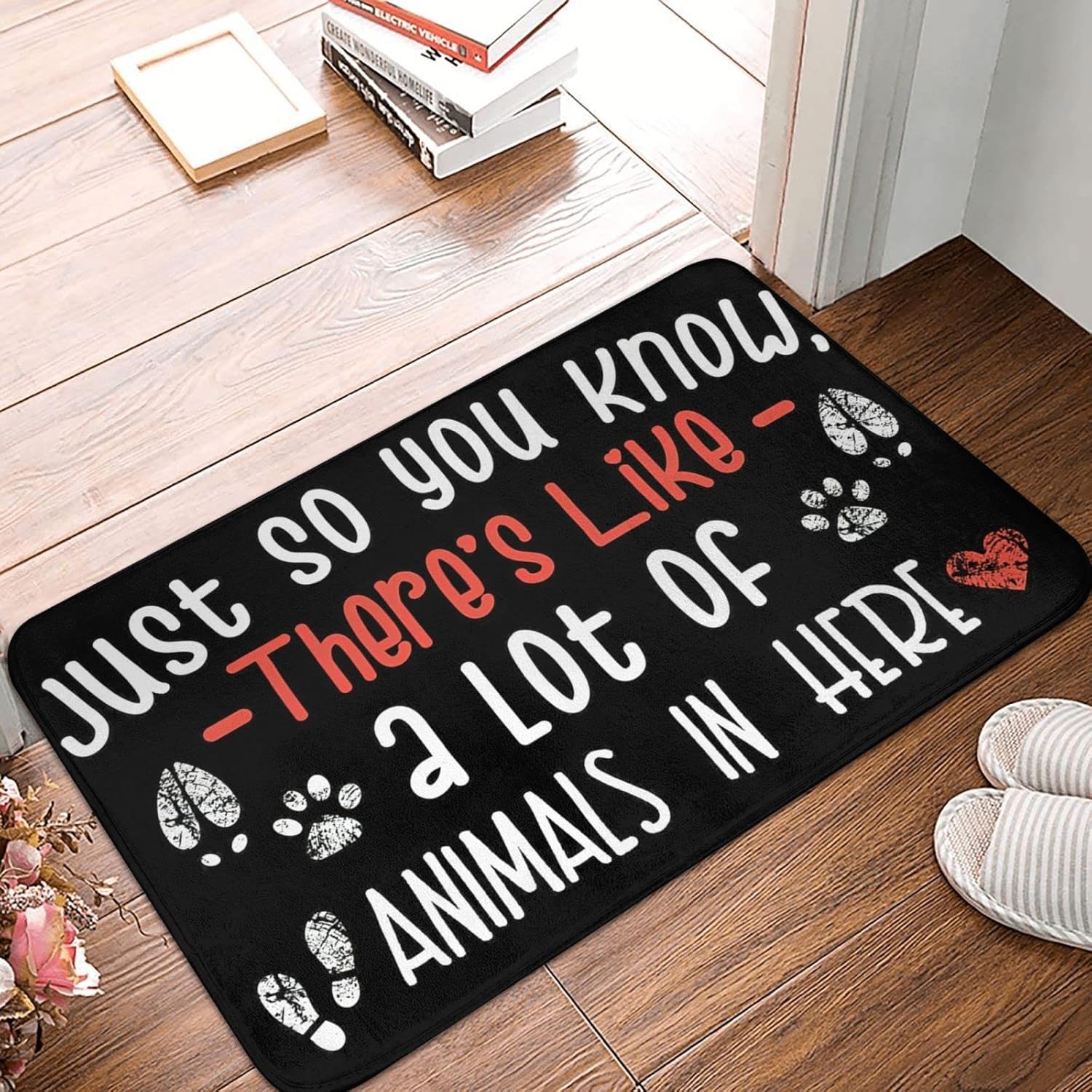 Door Mats Outdoor Just So You Know, There's Like A Lot of Animals in Here Doormat