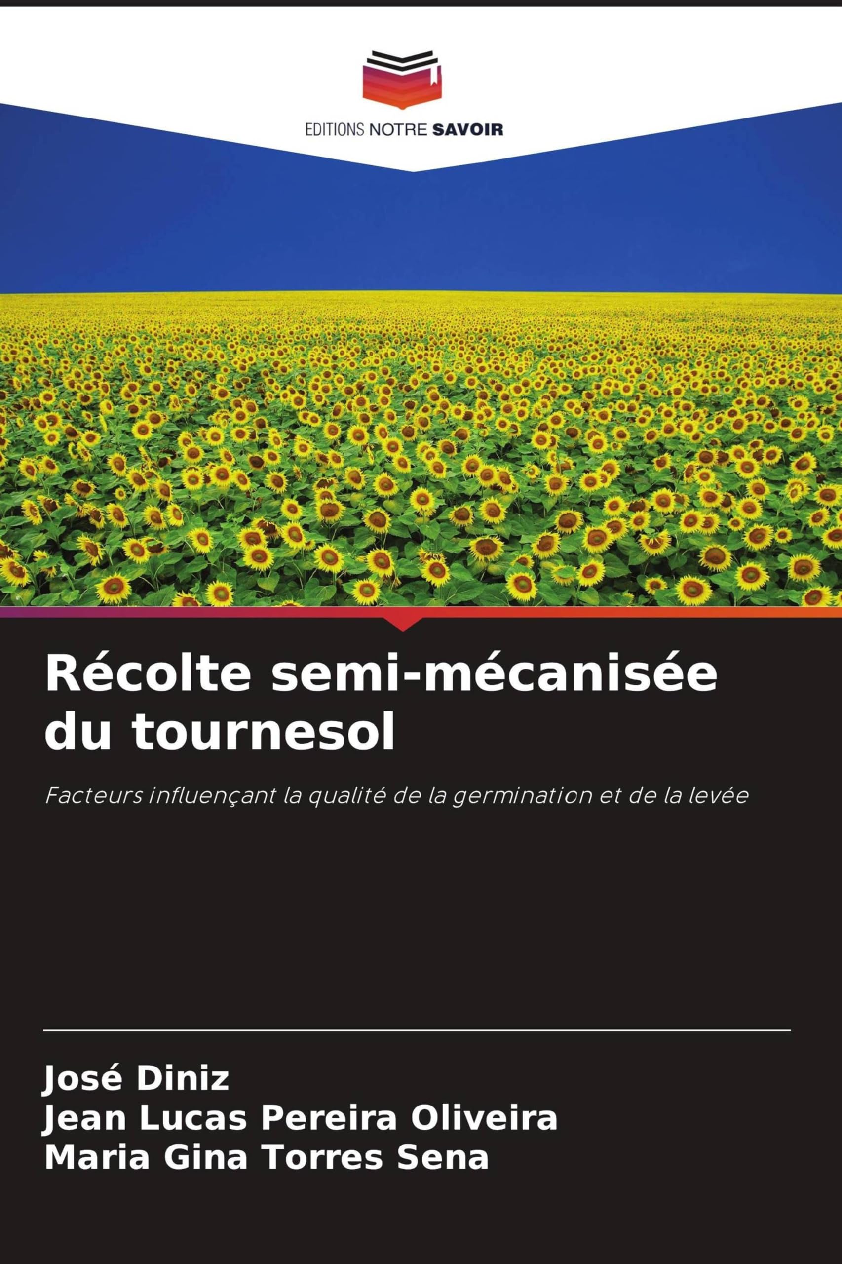 Récolte semi-mécanisée du tournesol: Facteurs influençant la qualité de la germination et de la levée
