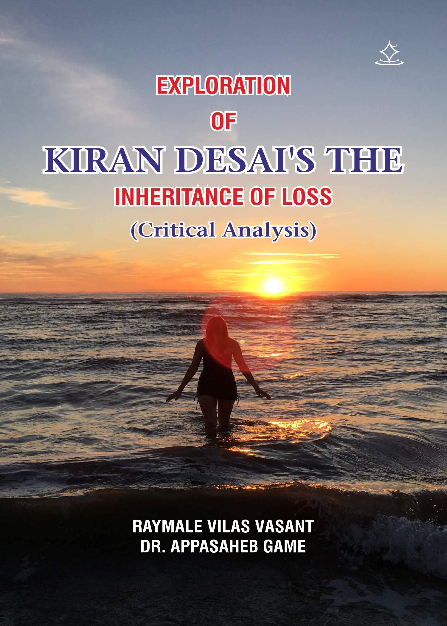 Exploration of Kiran Desai's the Inheritance of Loss - Critical Analysis