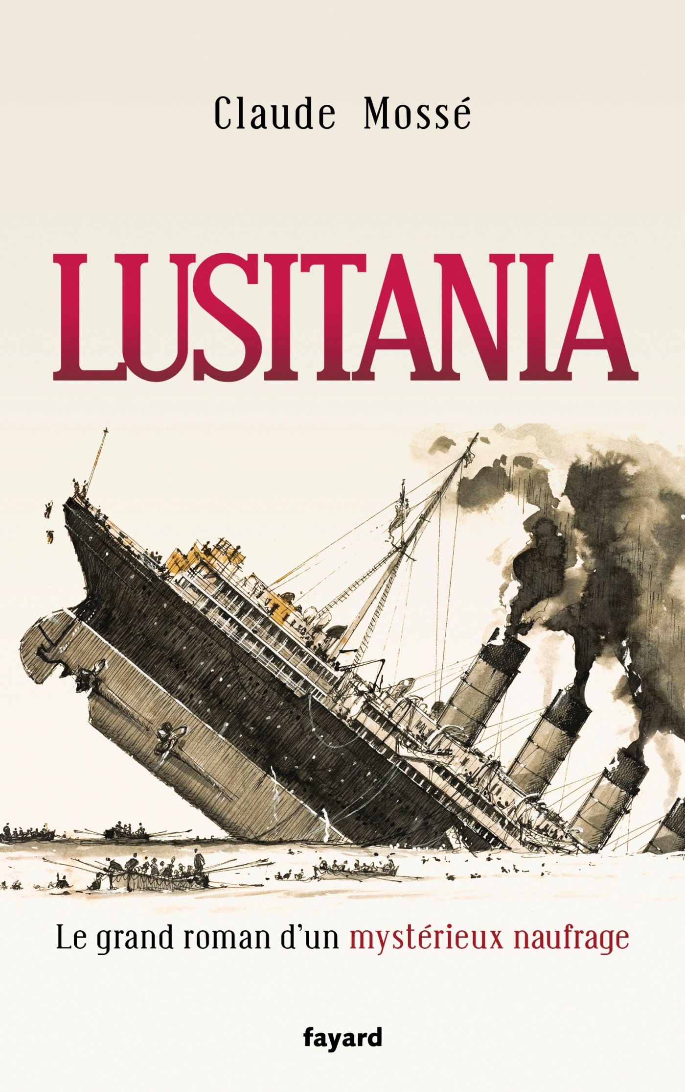 Lusitania: Le grand roman d'un mystérieux naufrage (French Edition)