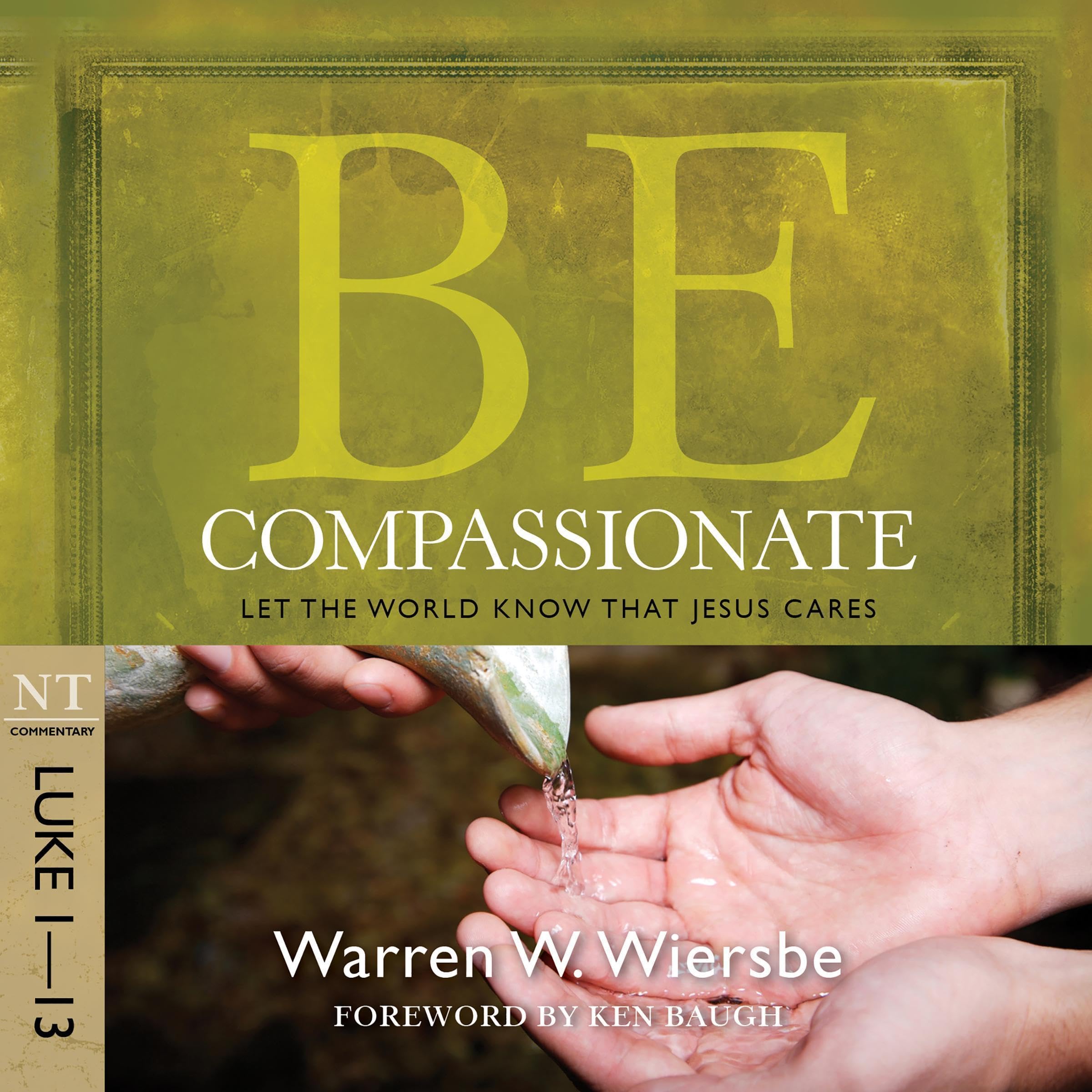 Be Compassionate (Luke 1-13)