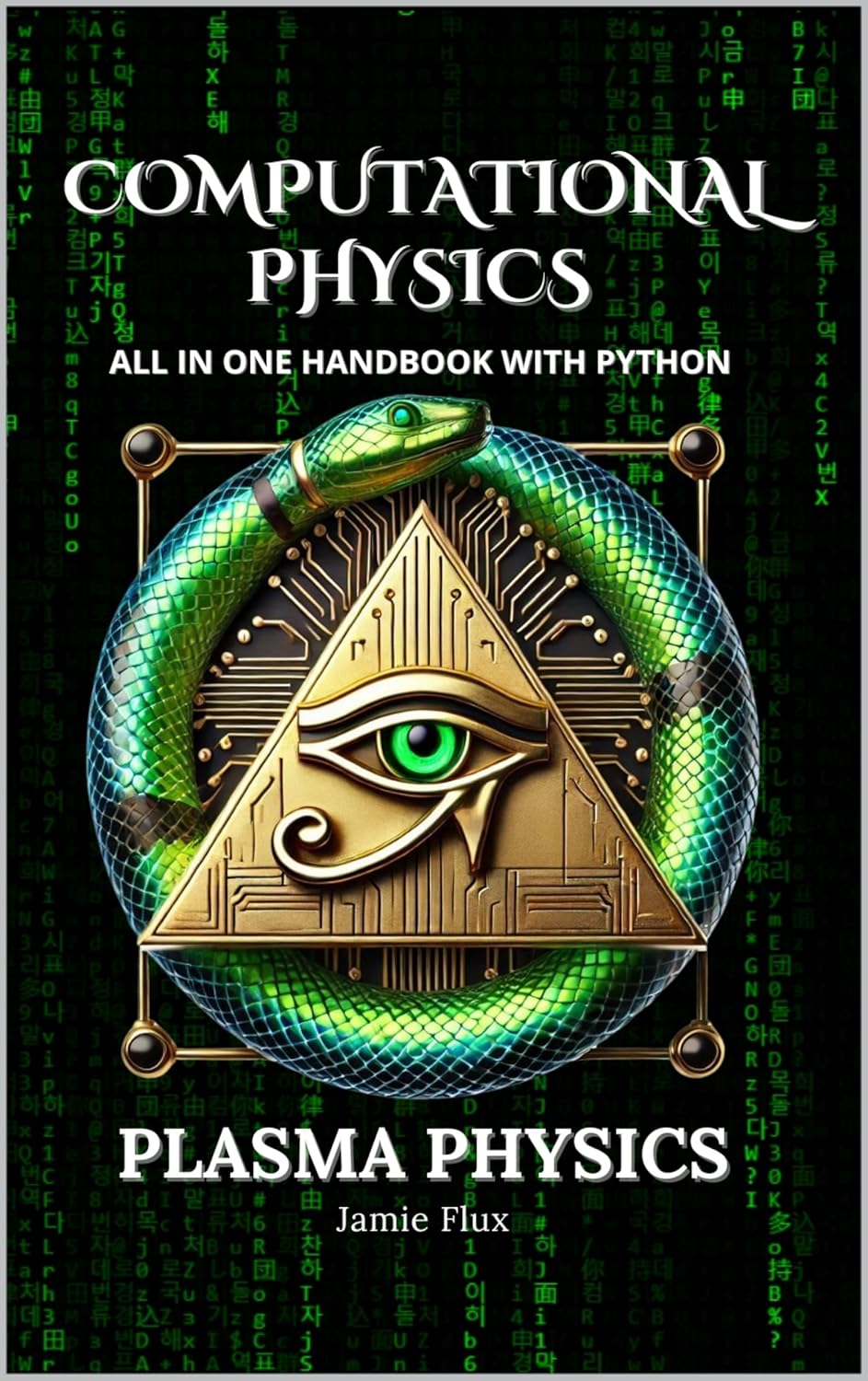 Computational Physics - Plasma Physics: Comprehensive All in One Handbook With Python      [Print Replica] Kindle Edition