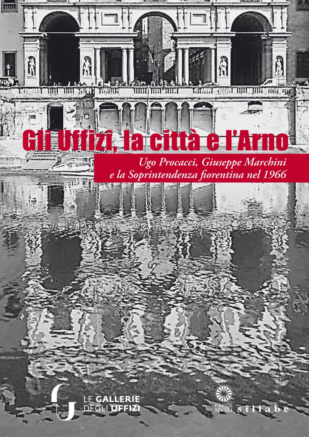 Gli Uffizi la città e l'Arno monographie art Florence illustrée