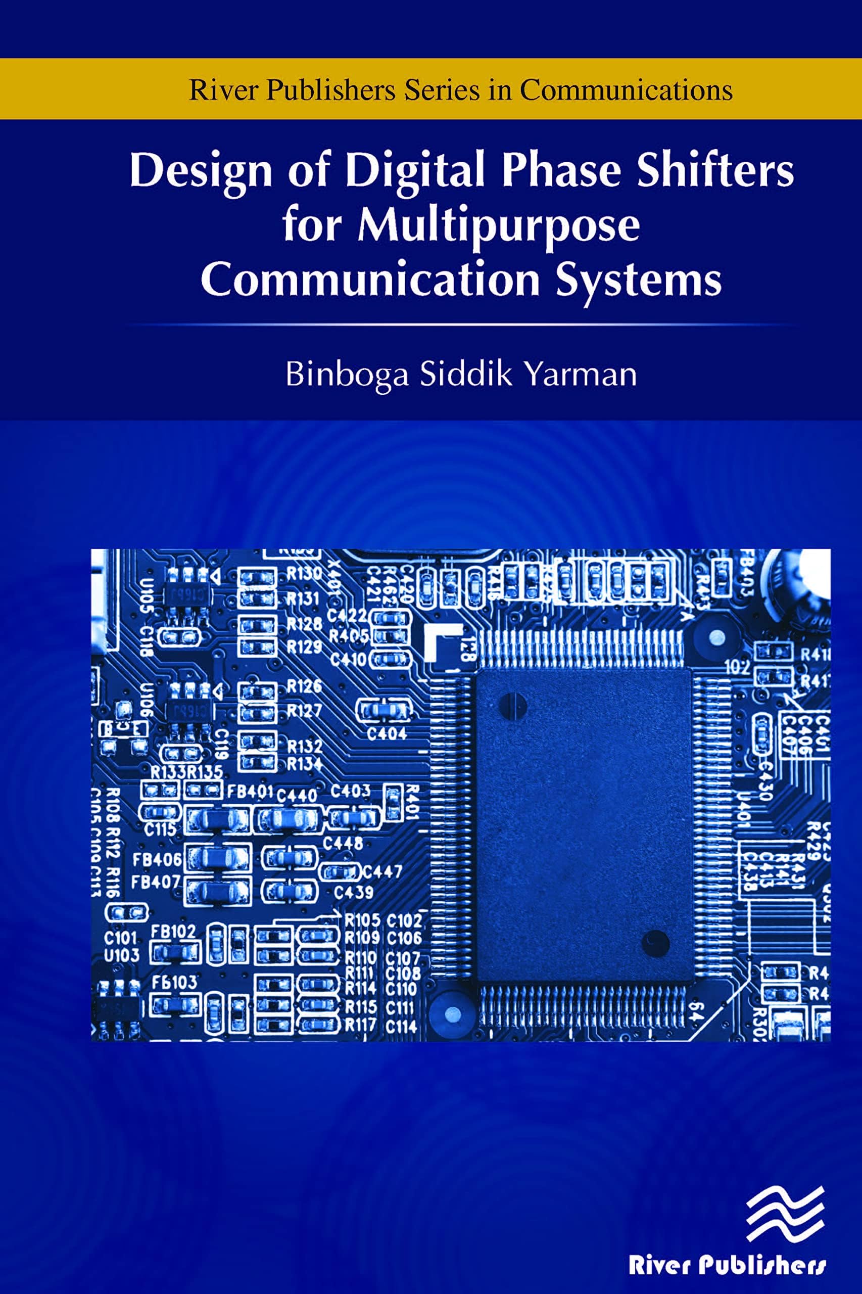 Design of Digital Phase Shifters for Multipurpose Communication Systems (River Publishers Series in Communications)