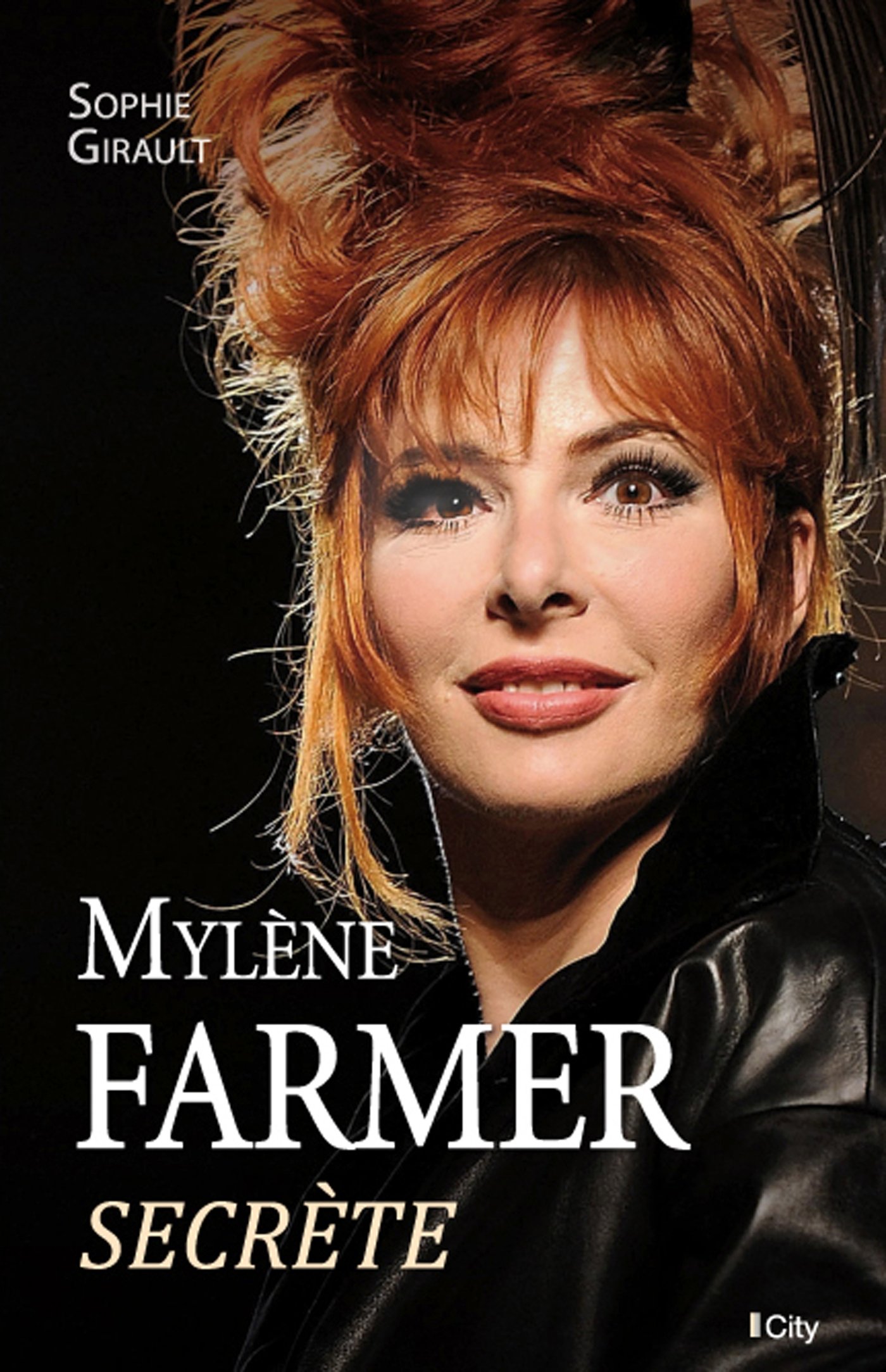 Mylène Farmer, secrète (French Edition)