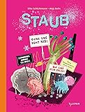 Staub: Das erste Sachbilderbuch zum Thema Staub für Kinder ab 6 Jahren