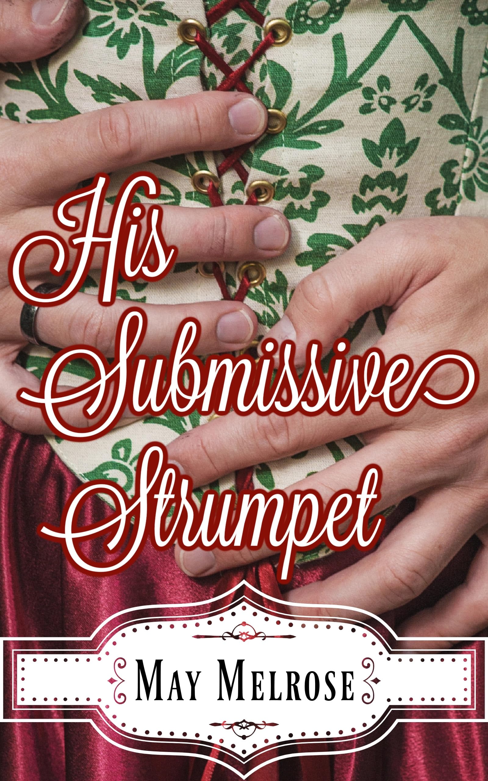Book cover: His Submissive Strumpet by May Melrose