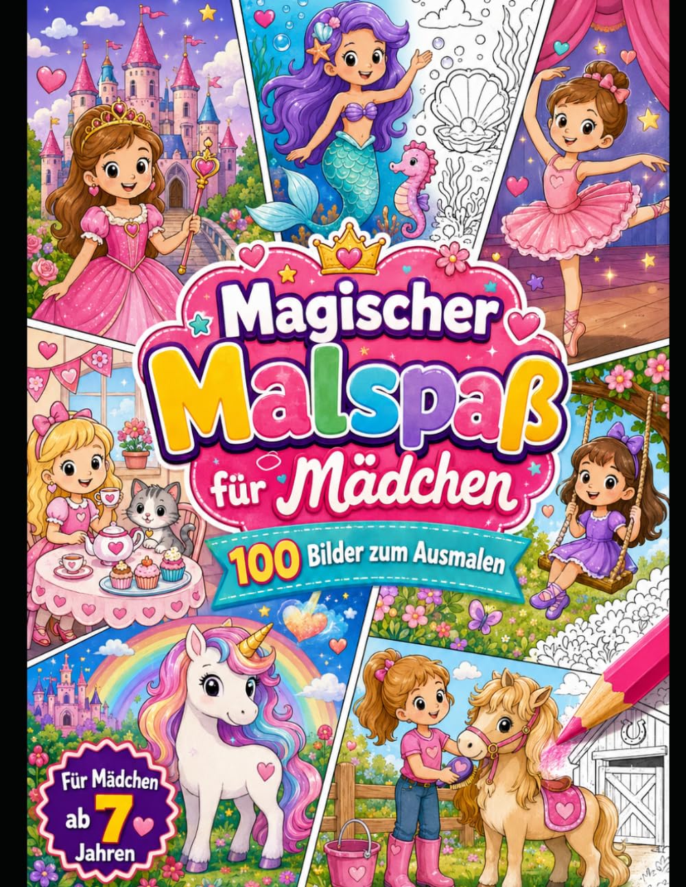 Magischer Malspaß für Mädchen - 100 Ausmalbilder