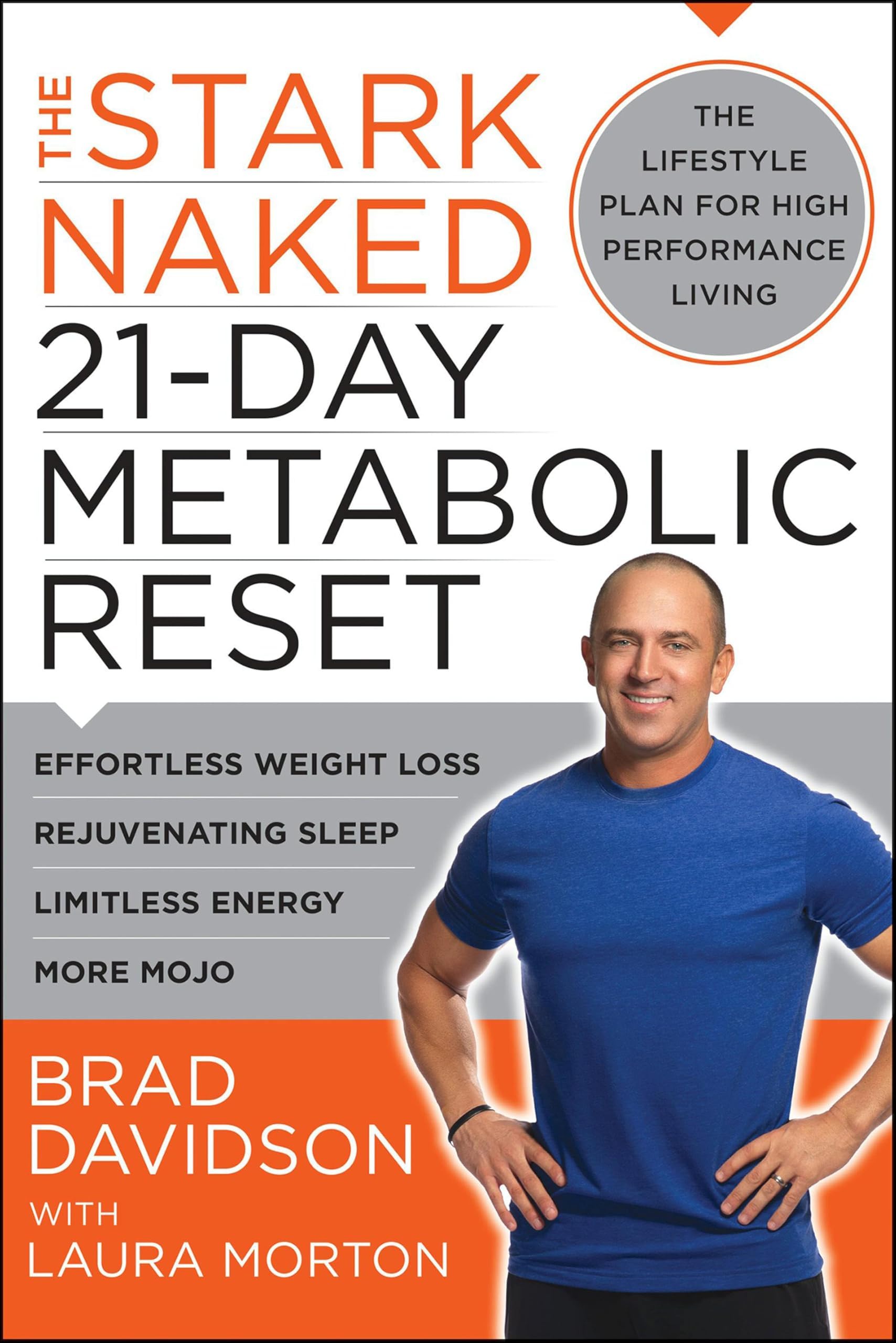 The Stark Naked 21-Day Metabolic Reset: Effortless Weight Loss, Rejuvenating Sleep, Limitless Energy, More Mojo