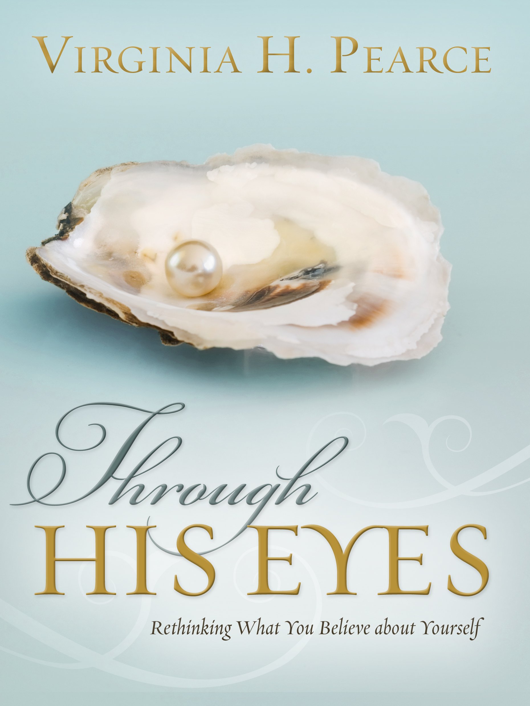 Buy Through His Eyes: Rethinking What You Believe About Yourself — BookShops.in