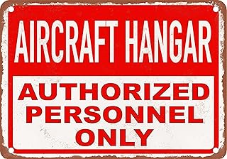 Metal Sign - AIRCRAFT HANGAR Authorized Personnel Only - Vintage Rusty Look
