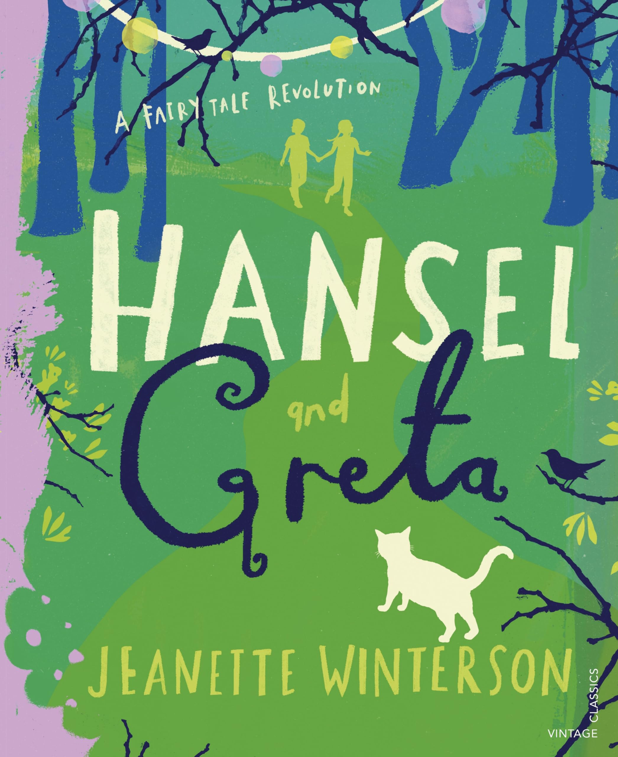 Hansel and Greta: A Fairy Tale Revolution,Jeanette Winterson, La