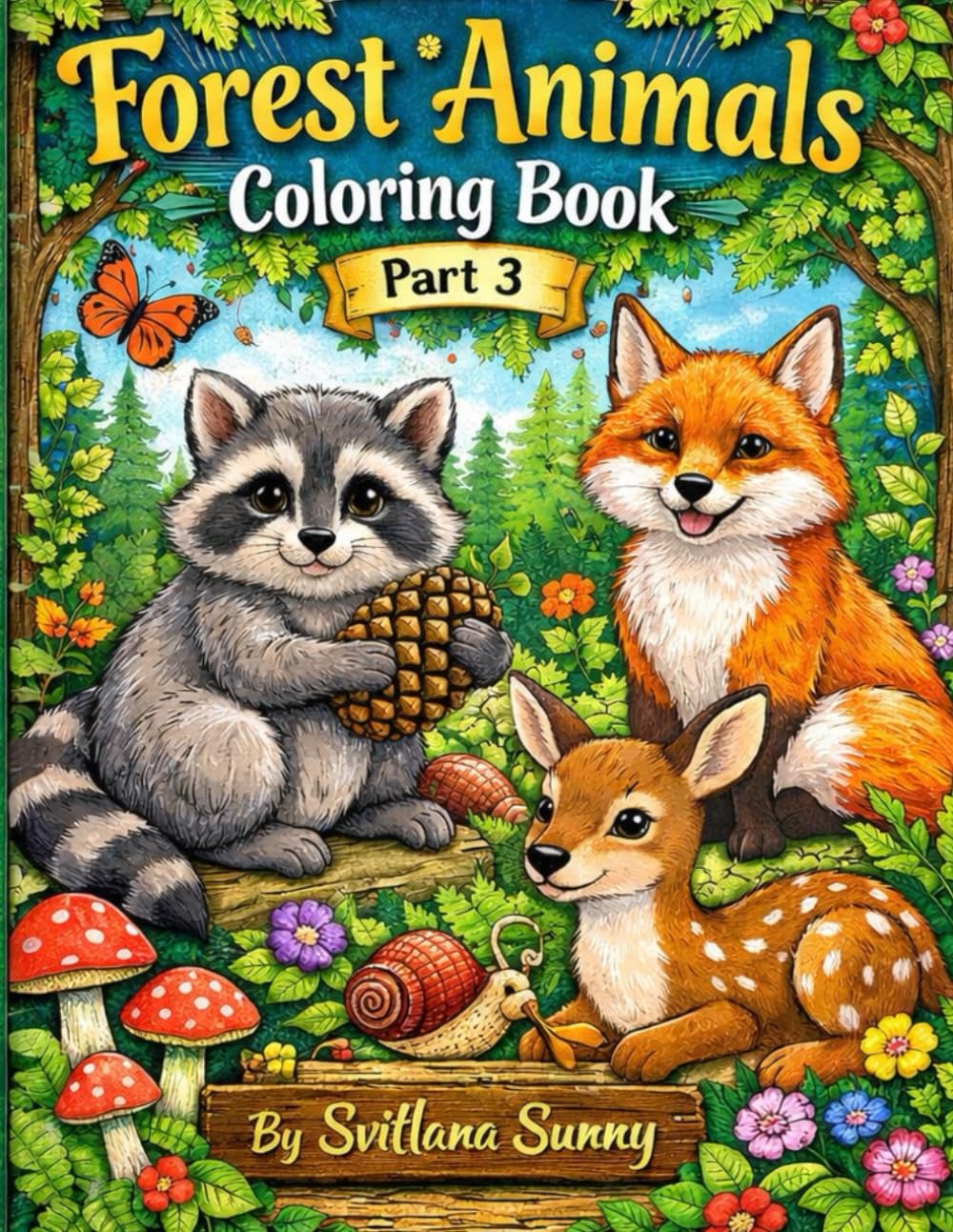 Forest Animals Coloring Book: Forest Animals Coloring Book Series (Coloring Book Series by Svitlana Sunny)