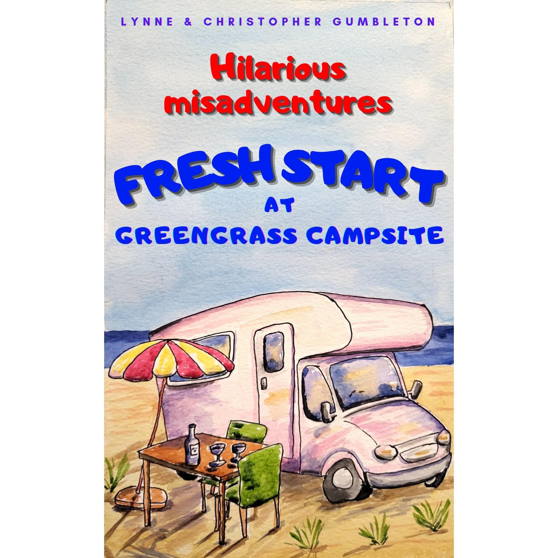 FRESH START AT GREENGRASS CAMPSITE