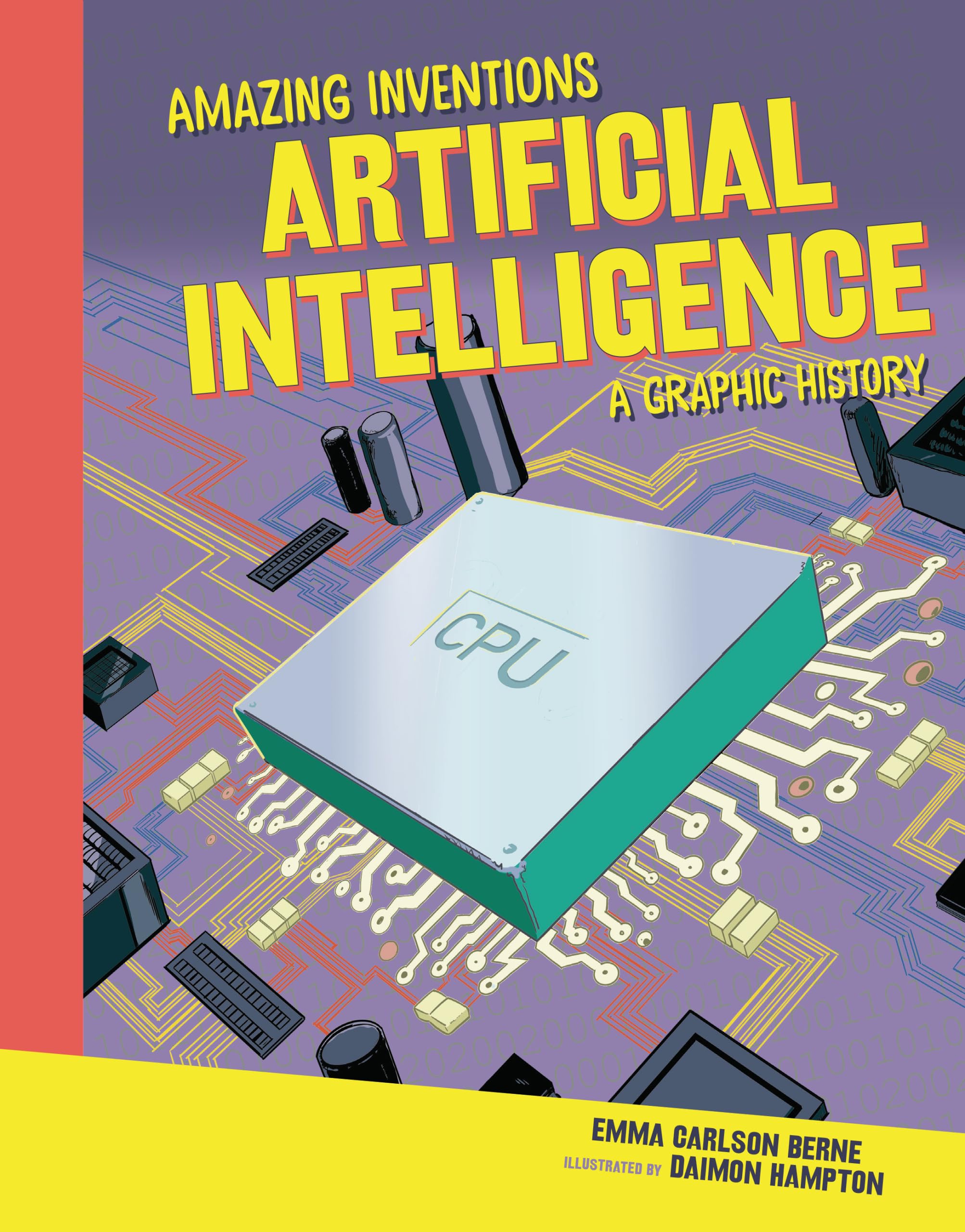Artificial Intelligence: A Graphic History (Amazing Inventions)