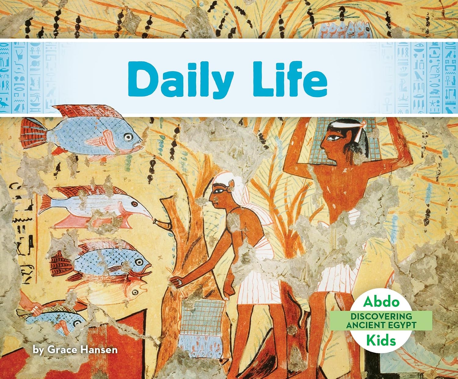 Daily Life (Discovering Ancient Egypt)