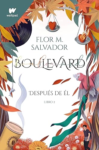Boulevard 2: Después de él / Boulevard 2: After Him (Wattpad. Boulevard) (Spanish Edition)