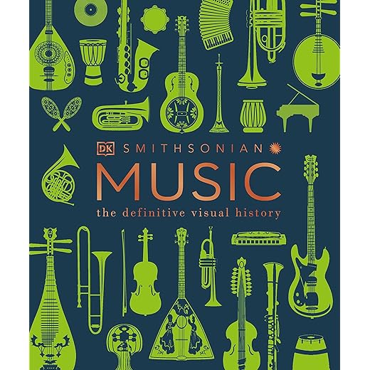 Music: The Definitive Visual History (DK Definitive Visual Encyclopedias)