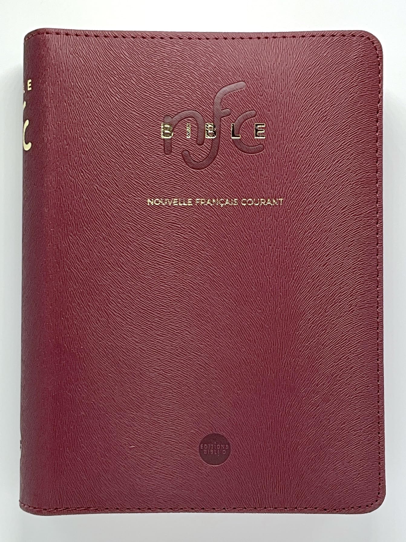 La Bible Nouvelle Français courant - Bordeaux, similicuir, souple, tranches or, mariage, avec les deutérocanoniques: Avec les deutérocanoniques, avec notes