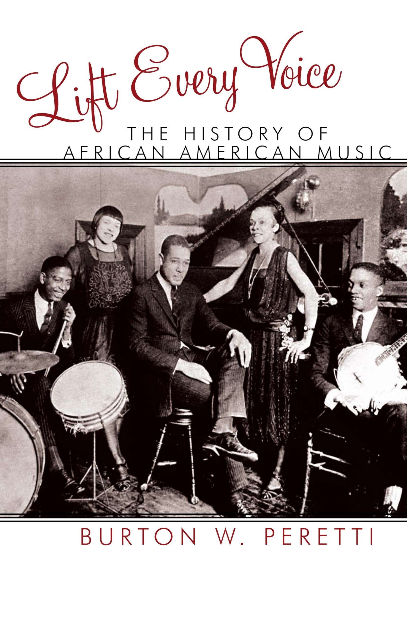 Lift Every Voice: The History of African American Music (The African American Experience Series)