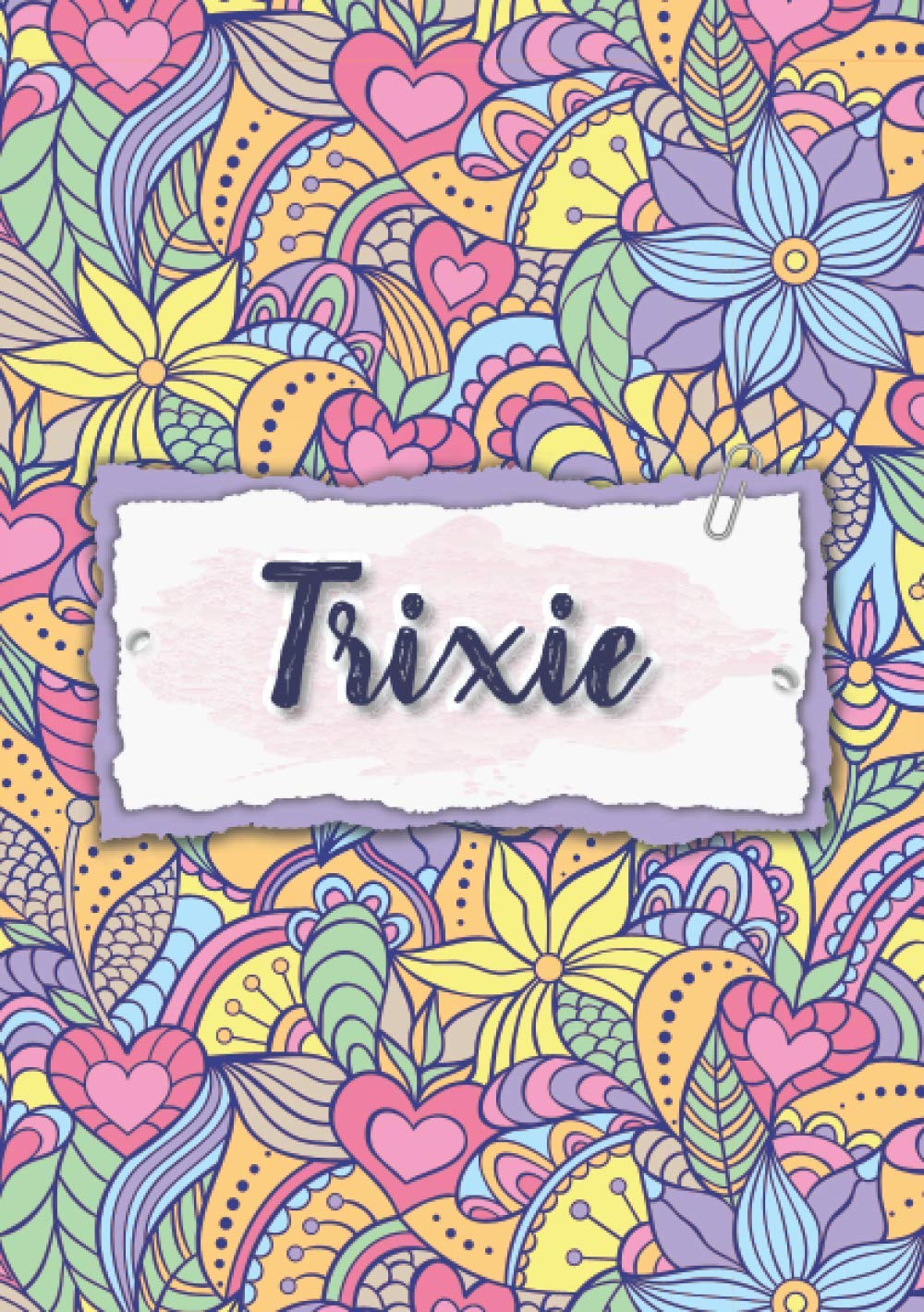 Trixie: Notebook A5 | Personalized name Trixie | Birthday gift for women, girl, mom, sister, daughter ... | Design : floral | 120 lined pages journal, small size A5 (5.83 x 8.27 inches)