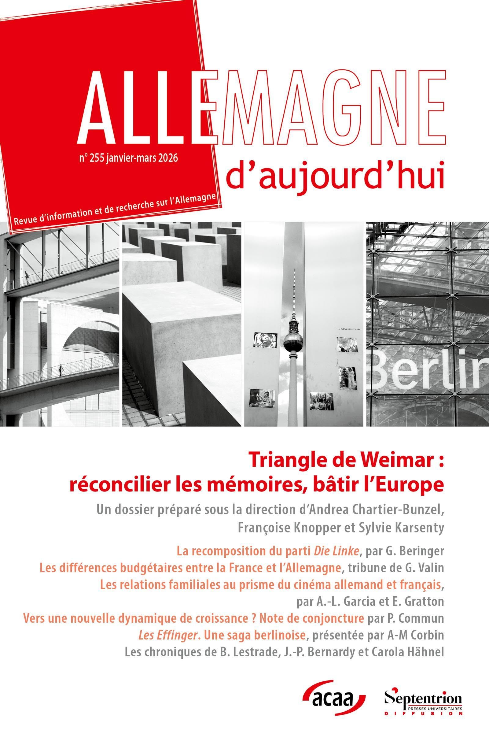 Triangle de Weimar : réconcilier les mémoires, bâtir l'Europe: Allemagne d'aujourd'hui, n° 255/janvier-mars 2026