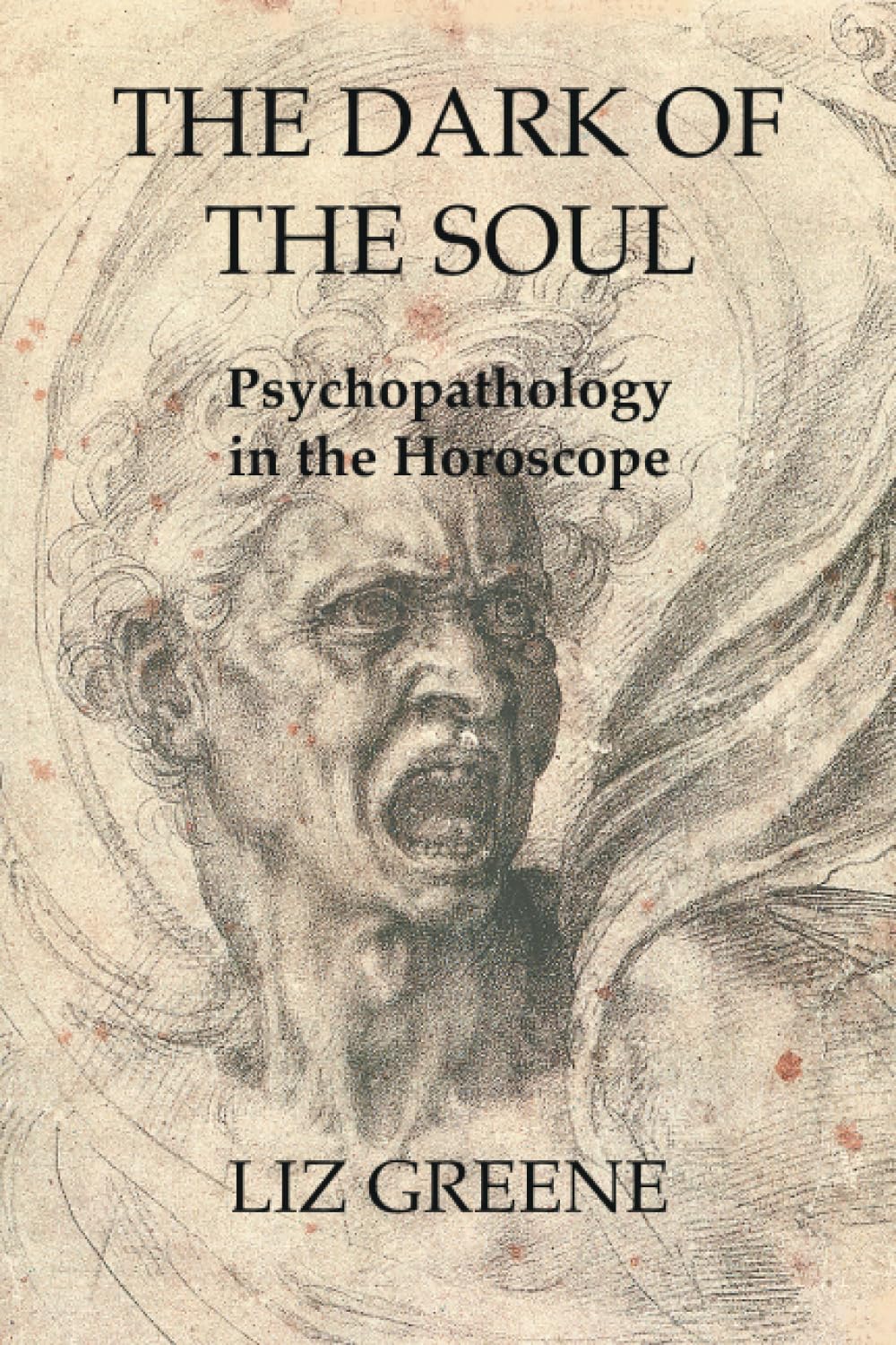 The Dark of the Soul: Psychopathology in the Horoscope. Greene 9781916625013**