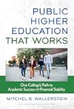 Public Higher Education That Works: One College's Path to Academic Success and Financial Stability