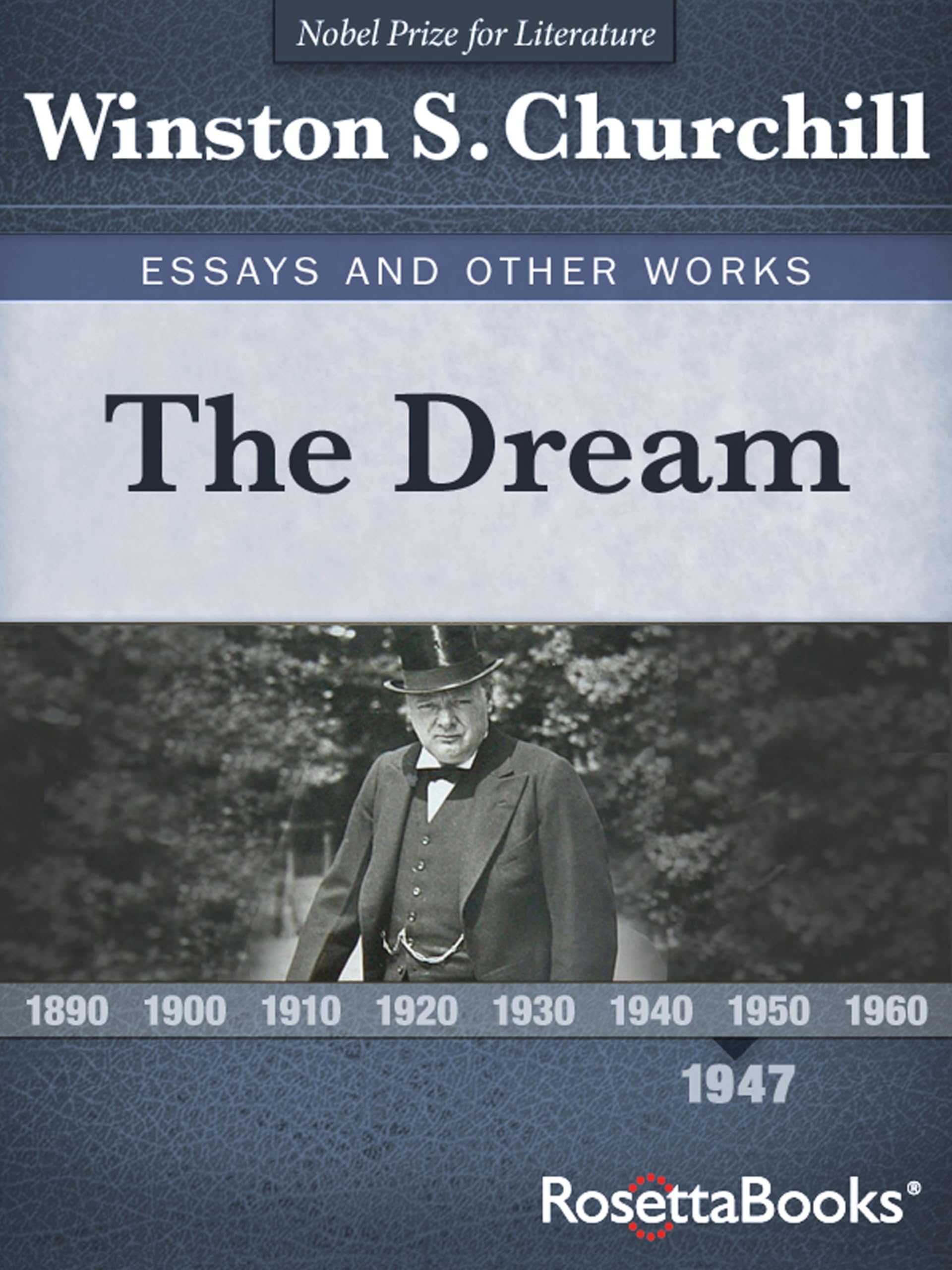 The Dream (Winston S. Churchill Essays and Other Works Book 5)