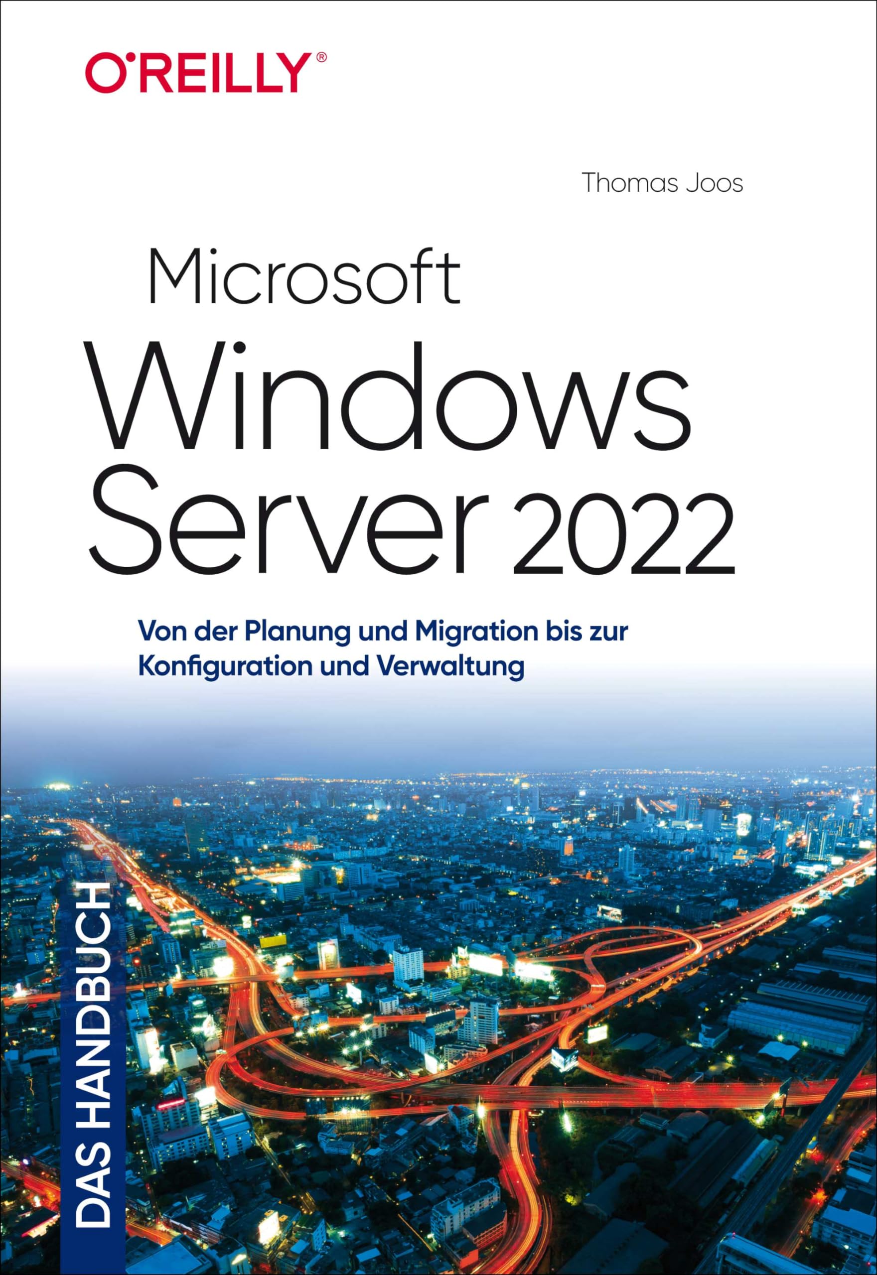 Microsoft Windows Server 2022 Das Handbuch Planung Migration Konfiguration Verwaltung