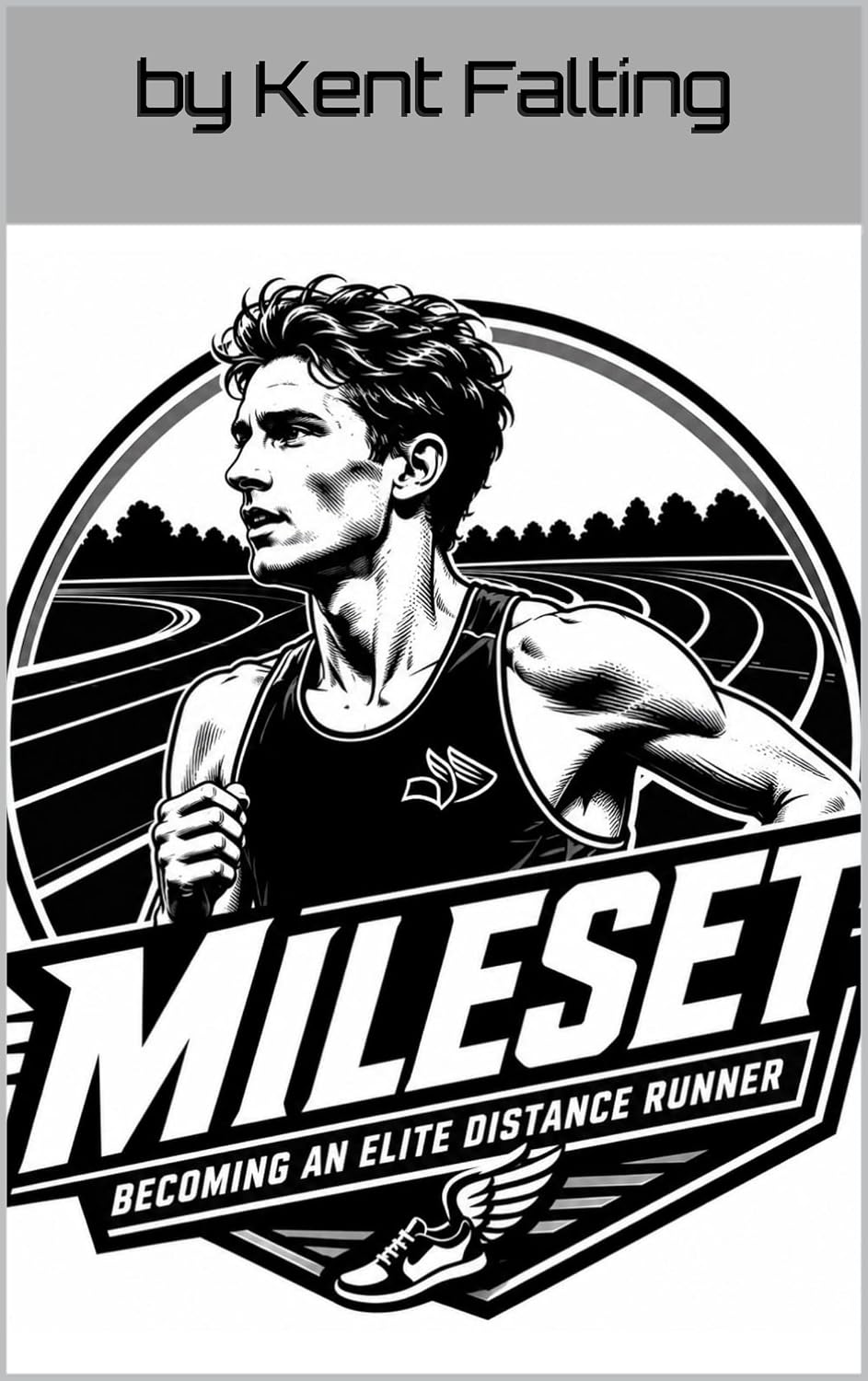 Mileset: Becoming an Elite Distance Runner