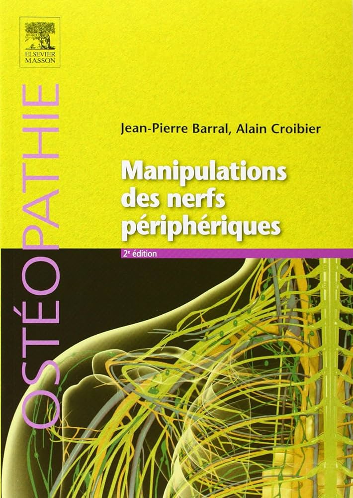 Manipulations des nerfs crâniens Amazon.fr - Manipulations des nerfs périphériques - Barral