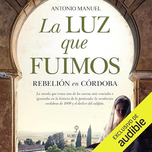 La luz que fuimos: Rebelión en Córdoba