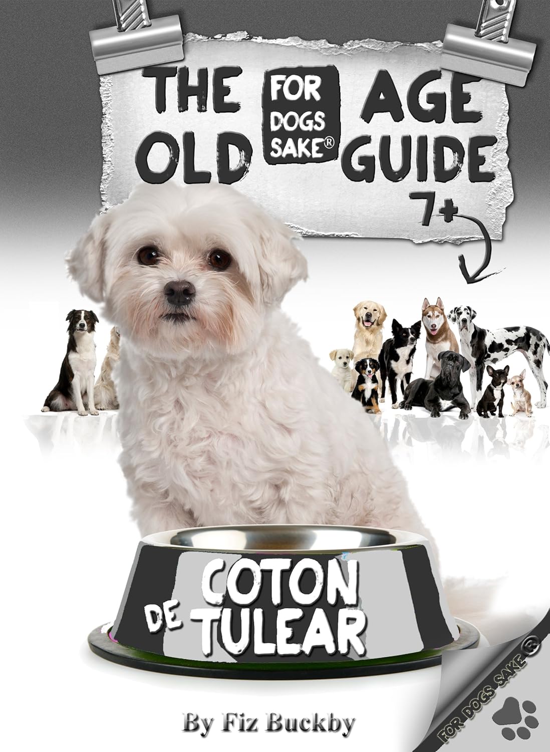 The Coton de Tulear Old Age Care Guide 7+ Kindle edition by Buckby