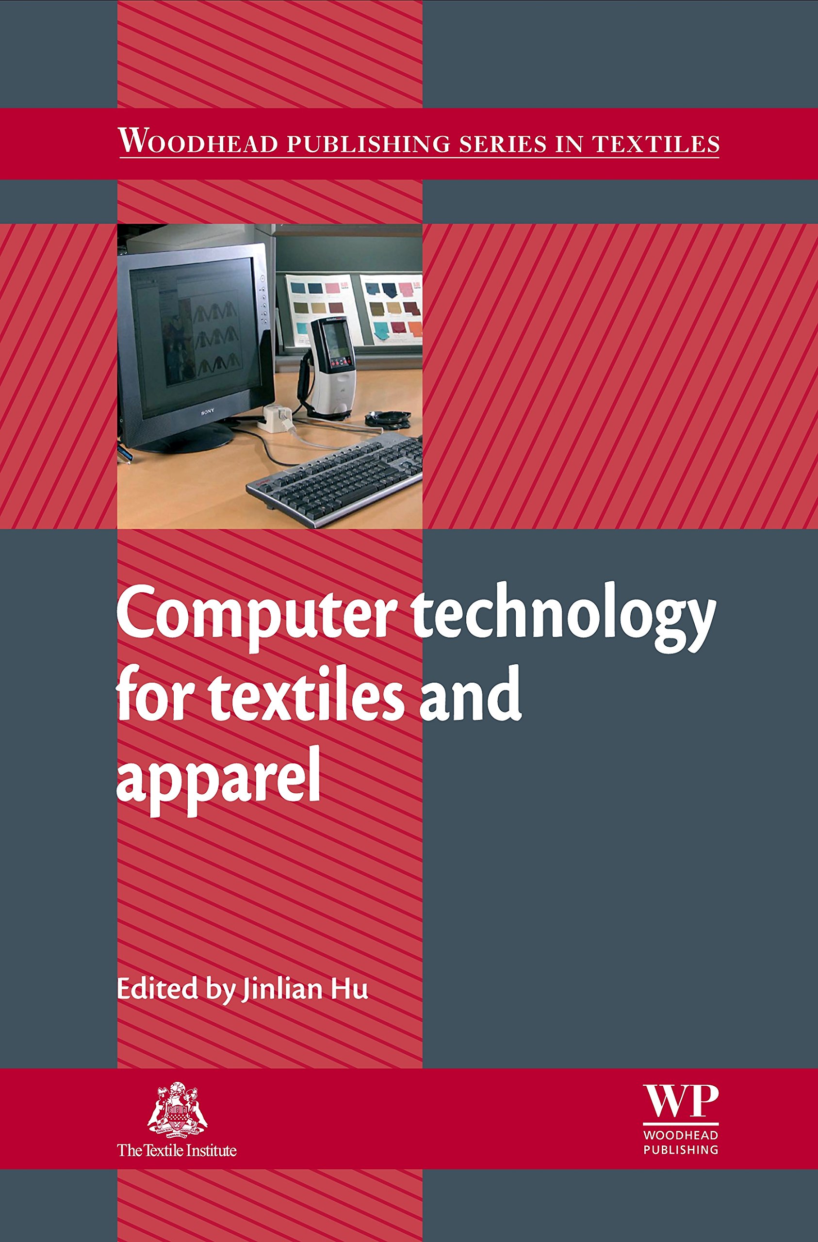 Computer Technology for Textiles and Apparel (Woodhead Publishing Series in Textiles Book 121)
