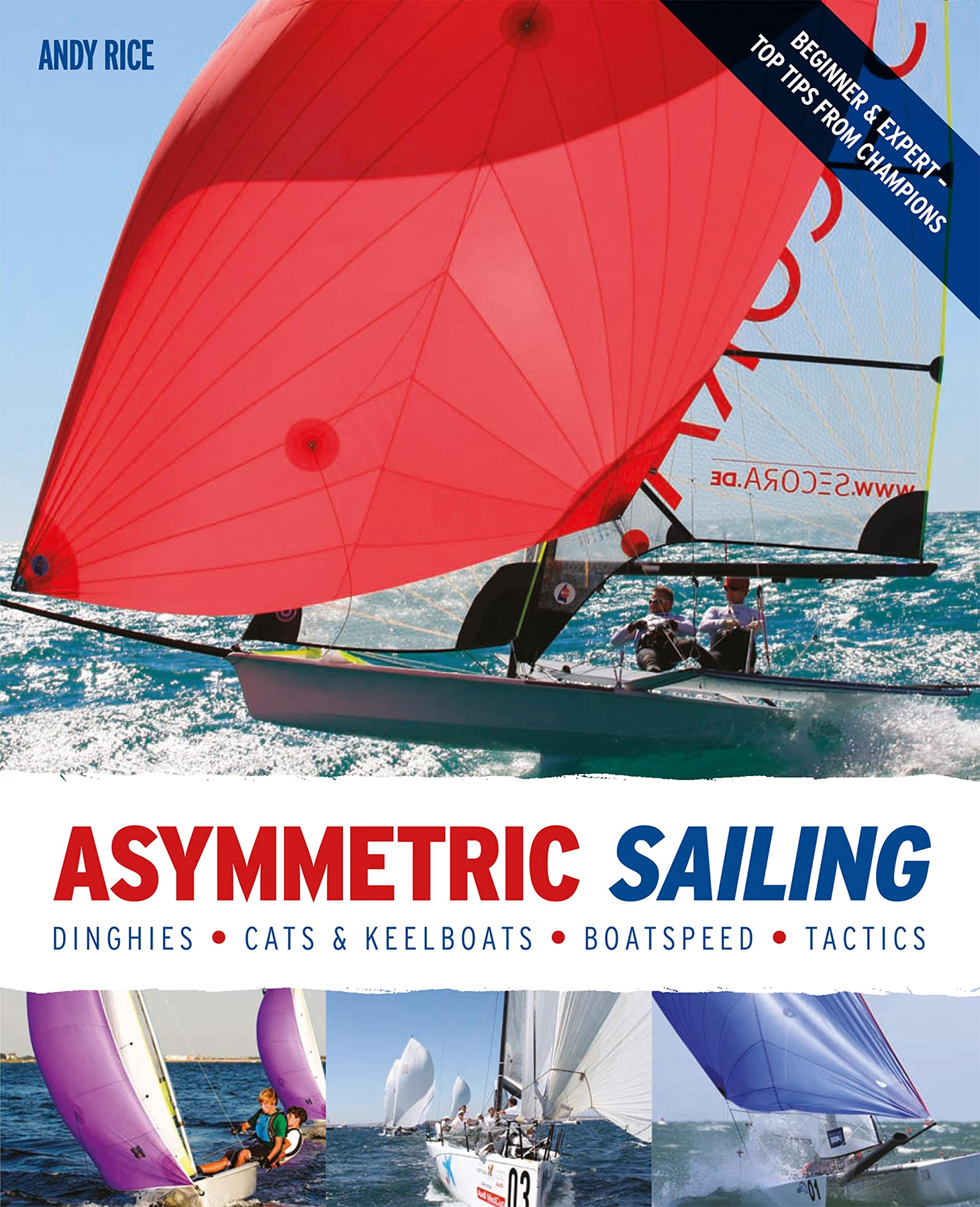 Asymmetric Sailing: Get the Most From your Boat with Tips & Advice From Expert Sailors