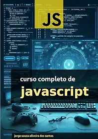 Curso Completo de Javascript (Curso Completo de Desenvolvimento Web Livro 2)