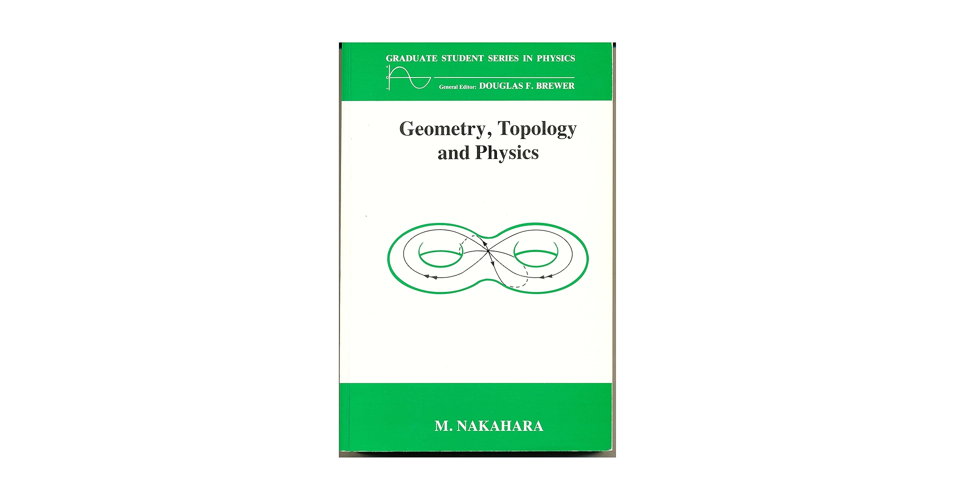 洋書 GEOMETRY,TOPOLOGY AND PHYSICS M NAKAHARA Geometry, Topology and Physics (Graduate Student Series in