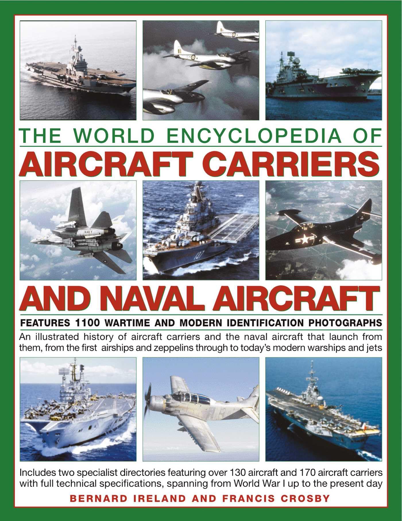 World Encyclopedia of Aircraft Carriers and Naval Aircraft: Features 1100 Wartime and Modern Identification Photographs