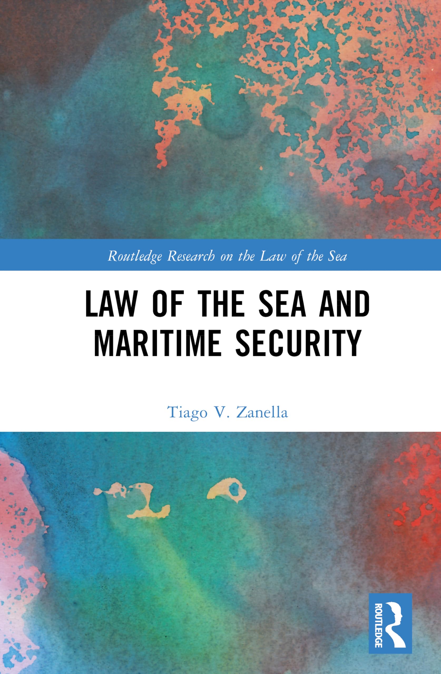 Law of the Sea and Maritime Security (Routledge Research on the Law of the Sea)