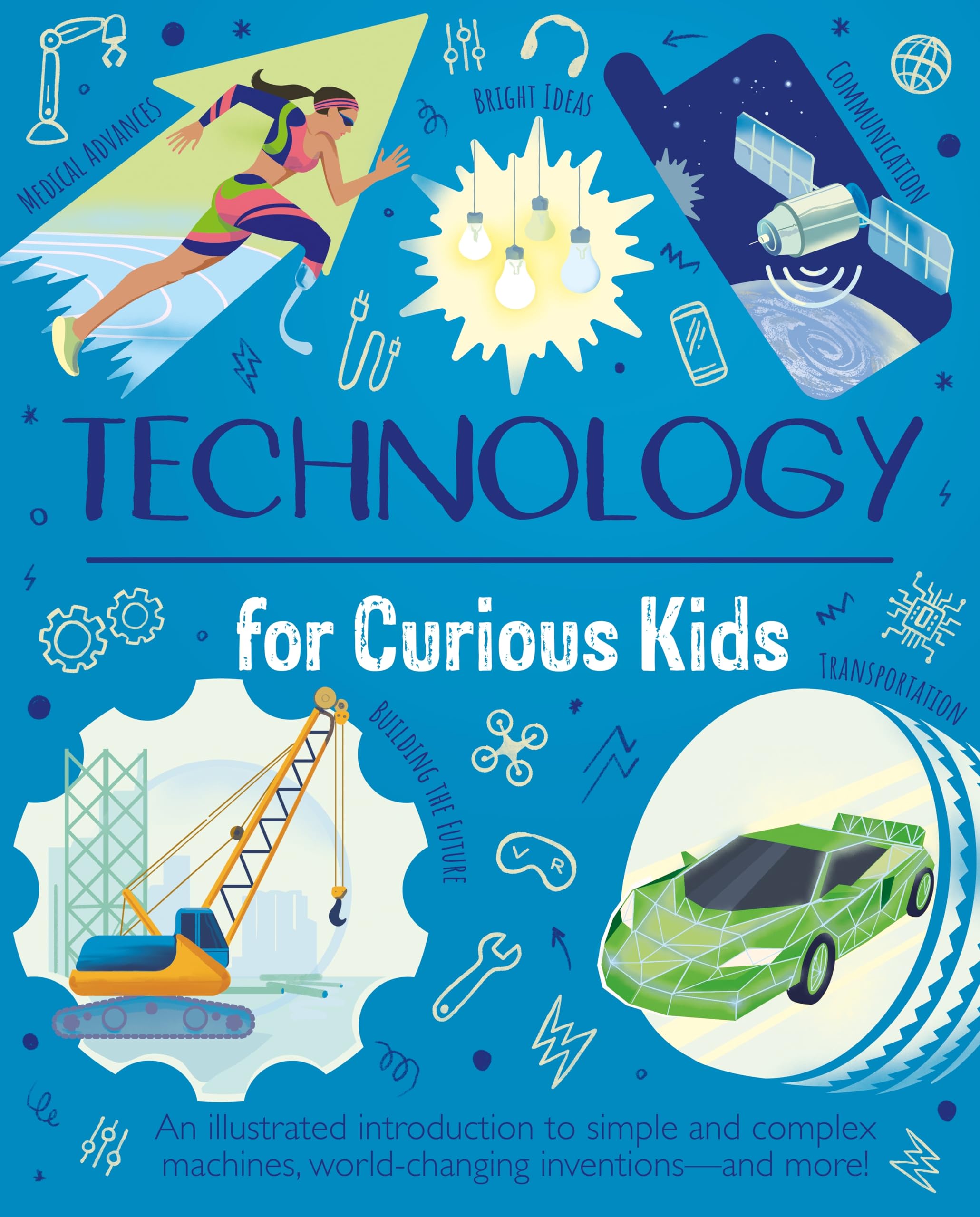 Technology for Curious Kids by Anna Claybourne, Nik Neves - 9781398848634