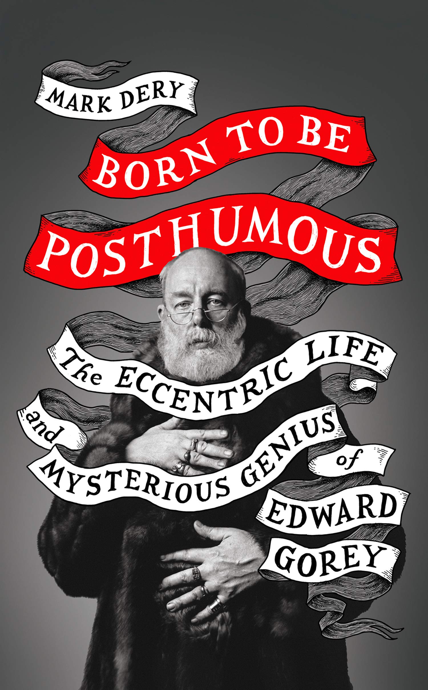 Edward Gorey biographie Born to Be Posthumous livre anglais