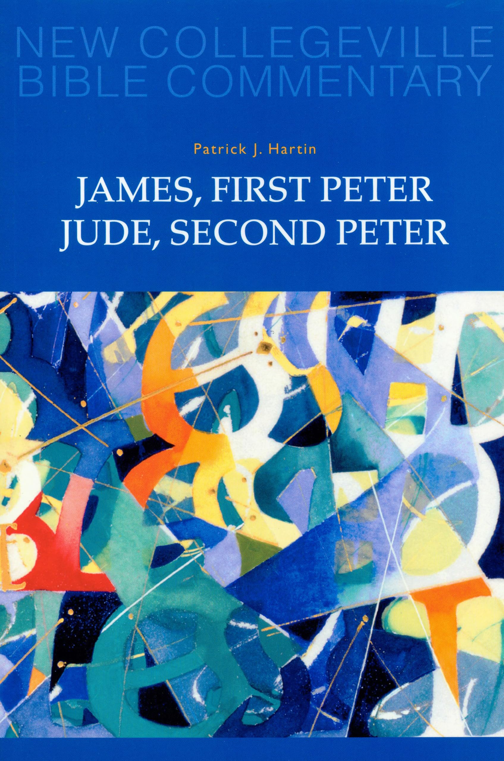 James, First Peter, Jude, Second Peter: Volume 10 (NEW COLLEGEVILLE BIBLE COMMENTARY: NEW TESTAMENT, 10)
